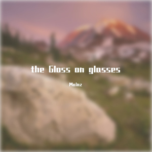 the Gloss on glasses