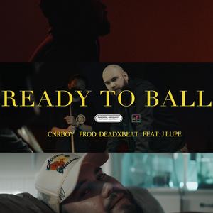 Ready To Ball (feat. Jlupe) (feat. Jlupe)