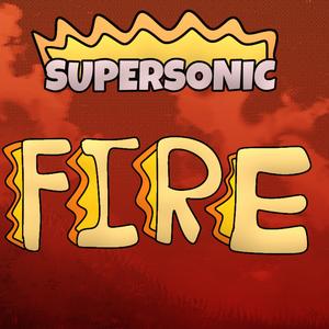Supersonic Fire