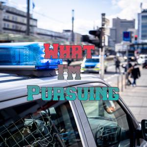 What Im Pursuing