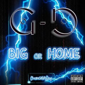 Go Big OR Go Home(PROD BY MEGA)