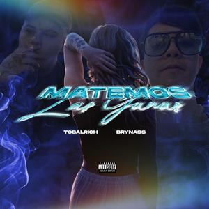 Matemos las ganas (feat. Brynass)