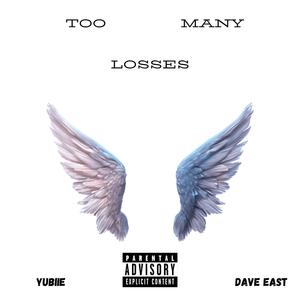 Too Many Losses (feat. Dave East)