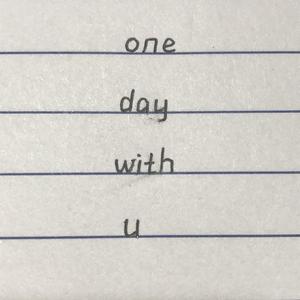 One Day With U