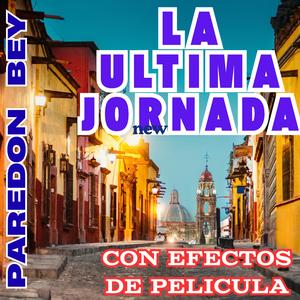 LA ULTIMA JORNADA