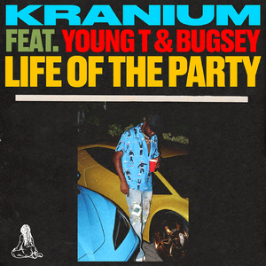 Life of The Party (feat. Young T and Bugsey)