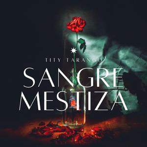 SANGRE MESTIZA