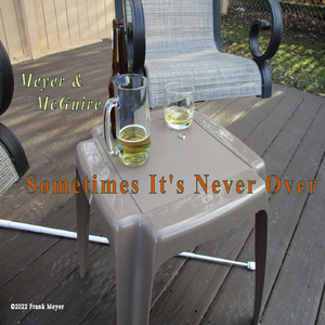 Sometimes It's Never Over