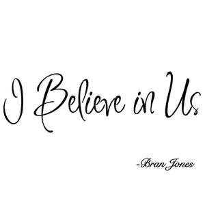 Believe In Us