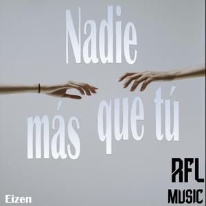 Nadie más que tú (feat. Eizen)