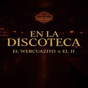 en la discoteca (feat. el h)