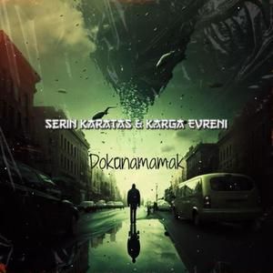 Dokunamamak (feat. Karga Evreni)