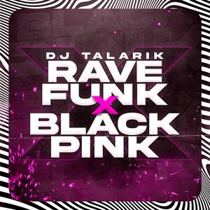 RAVE FUNK X BLACK PINK