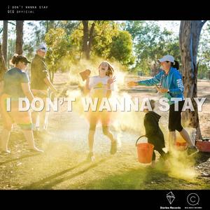 I don't wanna stay