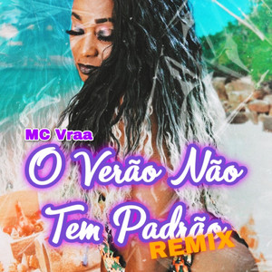 O Verão Não Tem Padrão (Remix)