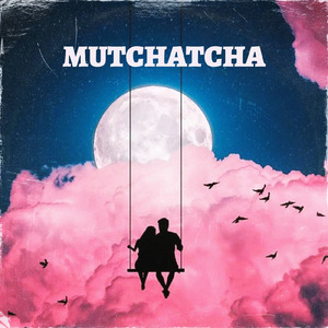 MUTCHATCHA