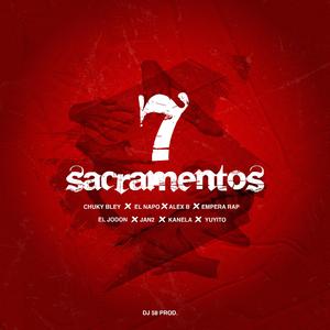 Los 7 Sacramentos (feat. El Napo, Alex B, Empera Rap, Kanela, Yuyito, Jan2 & El Jodon)