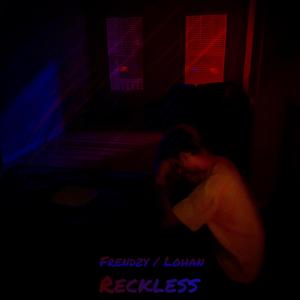 RECKLESS