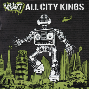 All City Kings (feat. Miracle, Zygote, DJ Random, Buddy Peace, Mr Illas, Dixie, Chud & Cluso)