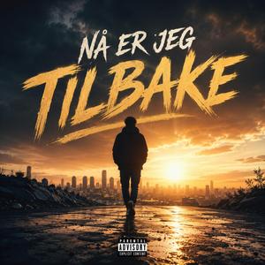 Nå er jeg tilbake