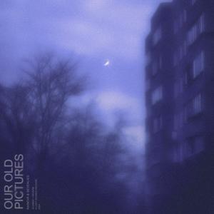 our old pictures (slowed + reverb)