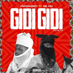 Gidi Gidi (feat. Mr442) (Remix)