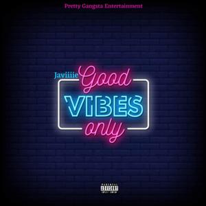 Good Vibes Only
