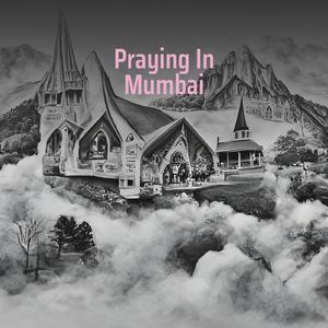 Praying in Mumbai
