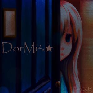 DorMi²⋆★