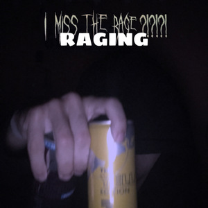 Raging