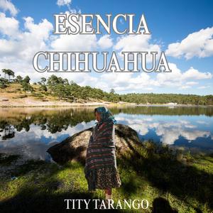 ESENCIA CHIHUAHUA