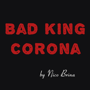 Bad King Corona