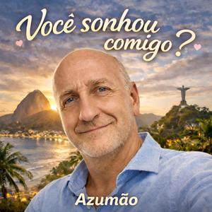 Você sonhou comigo?