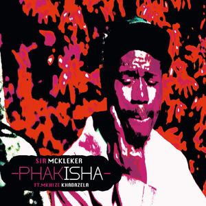 Phakhisha (feat. Mkhize Khabazela)