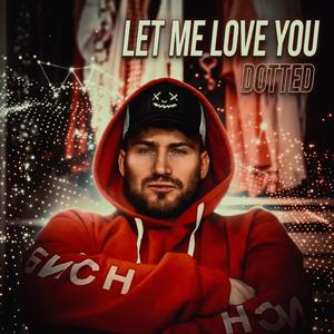 Let Me Love You (Radio Edit)