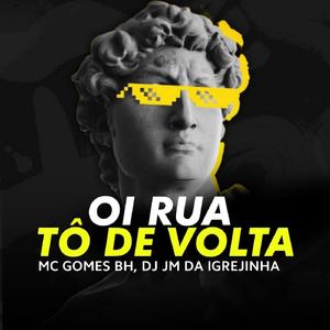 Oi Rua to de Volta