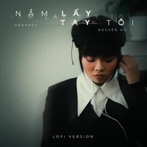 Nắm Lấy Tay Tôi - Lofi Version 2