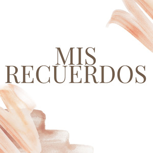 Mis Recuerdos