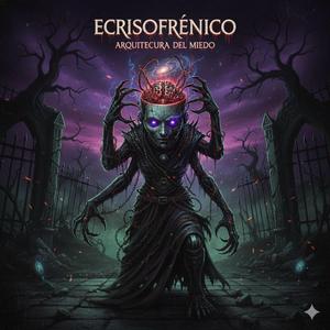 Ecrisofrernico (feat. Arquitectura Del Miedo)