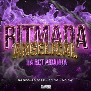 Ritmada Angelical - Da Bct Piranha