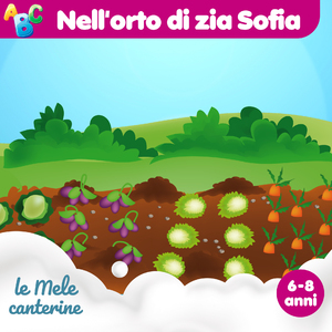 Nell'orto di Sofia (6-8 anni)