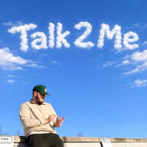 Talk 2 Me