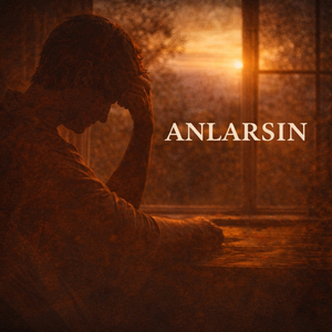 Anlarsın