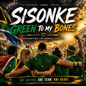 Sisonke (Green to my bones)
