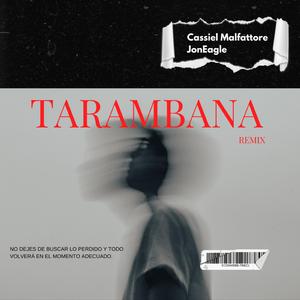 Tarambana (feat. Cassiel Malfattore) (Remix)