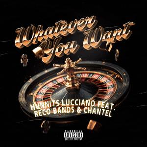 Whatever You Want (feat. Reco Bands & Chantel)