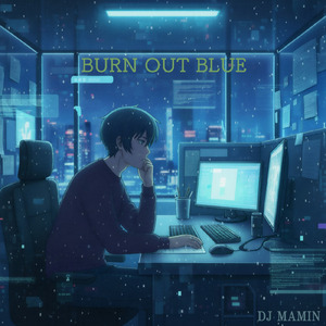 BURN OUT BLUE