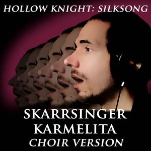 Skarrsinger Karmelita (From: "Hollow Knight: Silksong") (Choir Version)