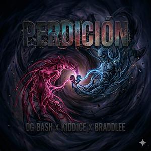 PERDICION (feat. K1dd1ce & Bradd Lee)