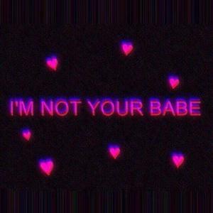 I'M NOT YOUR BABE Prod by BECU BEATZ